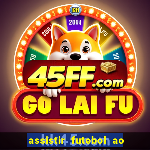 assistir futebol ao vivo multi multicanal